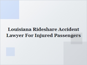 Injured in a Louisiana Rideshare? Know Your Legal Rights