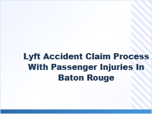 Understanding Your Lyft Accident Claim Rights in Baton Rouge